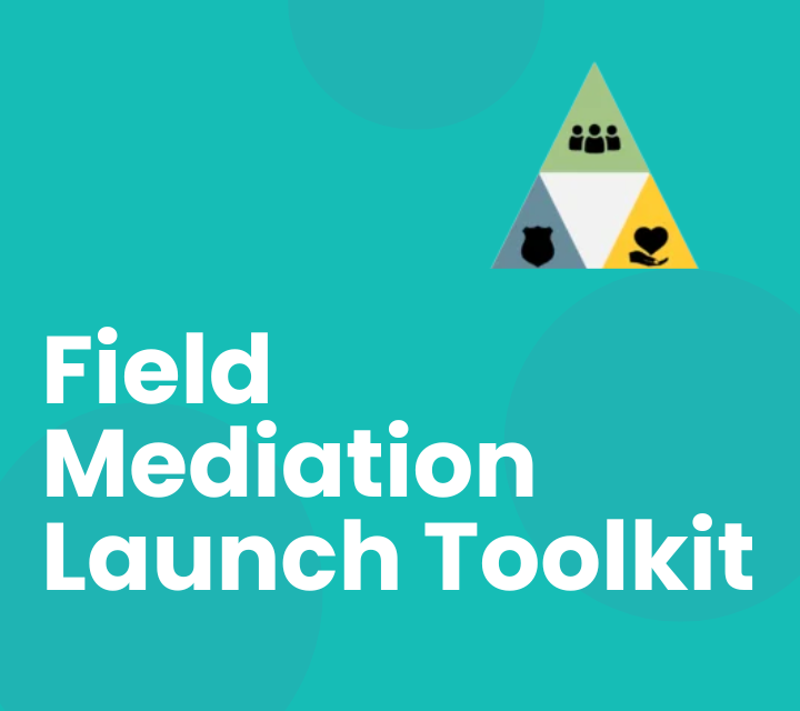 Dignity Best Practices: Field Mediation Launch Toolkit