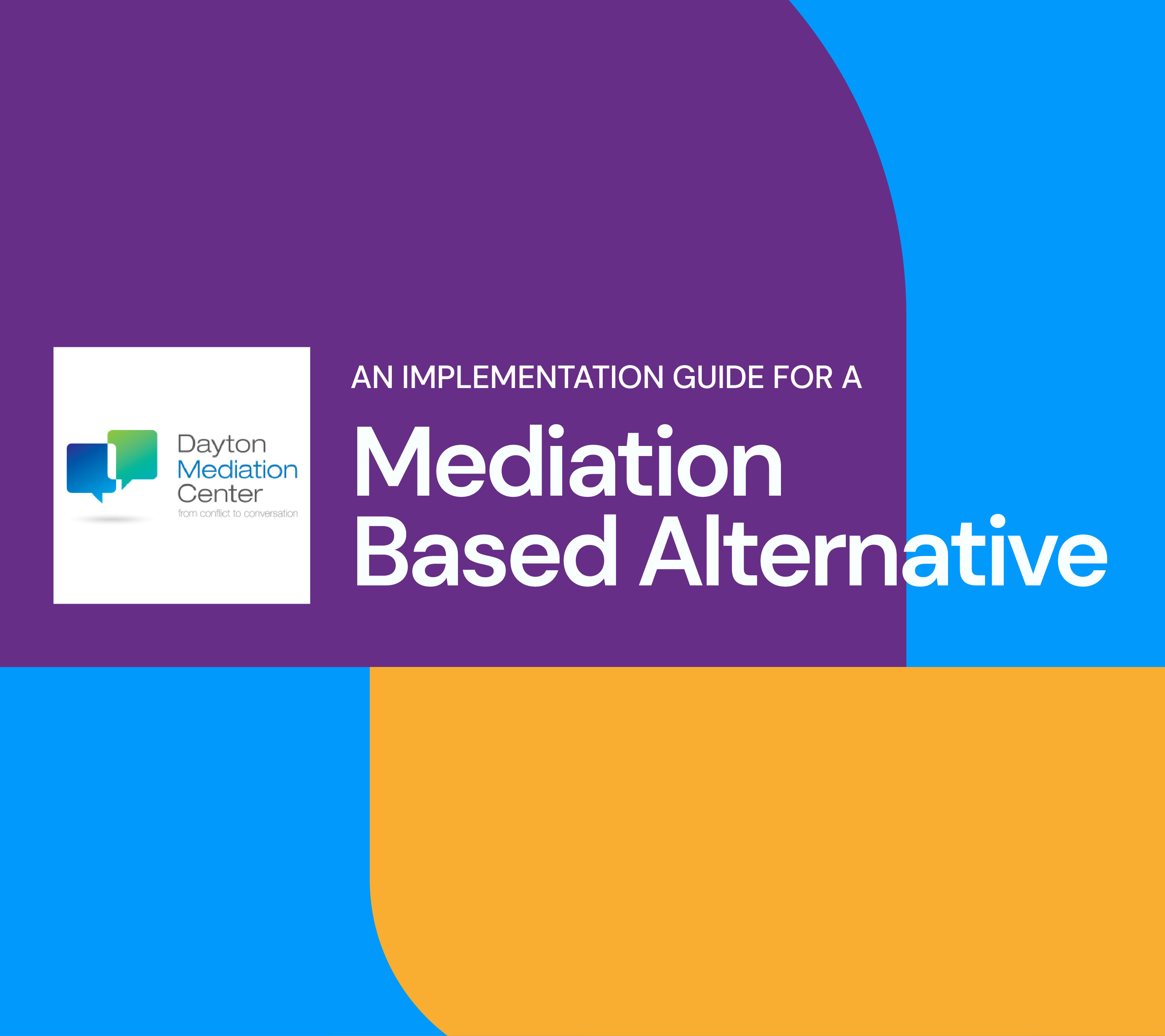 An Implementation Guide for a Mediation Based Alternative to Police Response Program/ Dayton Mediation Center
